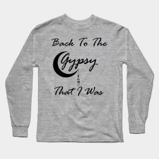 stevie nicks - back to the gypsy that i was Long Sleeve T-Shirt